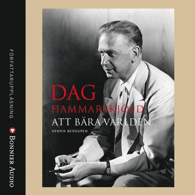 Dag Hammarskjld : att bra vrlden (ljudbok)