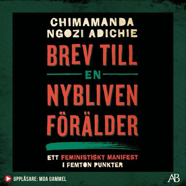 Brev till en nybliven f�r�lder : ett feministiskt manifest i femton punkter (h�ftad)