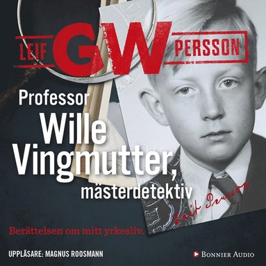Professor Wille Vingmutter, msterdetektiv : berttelsen om mitt yrkesliv (ljudbok)