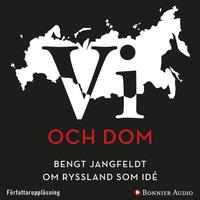 Vi och dom : Bengt Jangfeldt om Ryssland som id (ljudbok)