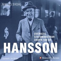 Sveriges statsministrar under 100 år : Per Albin Hansson (ljudbok)