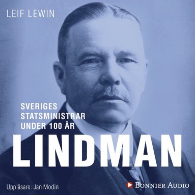 Sveriges statsministrar under 100 r : Arvid Lindman (ljudbok)