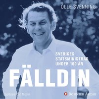 Sveriges statsministrar under 100 år : Thorbjörn Fälldin (ljudbok)