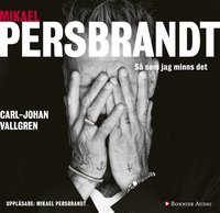 Mikael Persbrandt : S som jag minns det (ljudbok)
