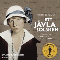 Ett jävla solsken : en biografi om Ester Blenda Nordström (ljudbok)