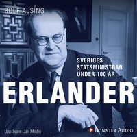 Sveriges statsministrar under 100 år : Tage Erlander (ljudbok)