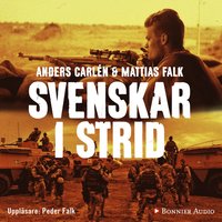 Svenskar i strid : veteranernas historier 1943-2011 (ljudbok)