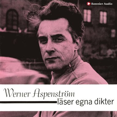 Werner Aspenstrm lser egna dikter (ljudbok)