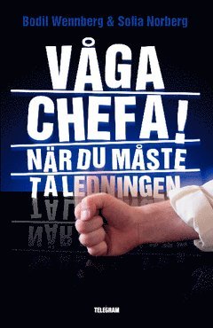 Våga chefa! : när du måste ta ledningen (häftad)