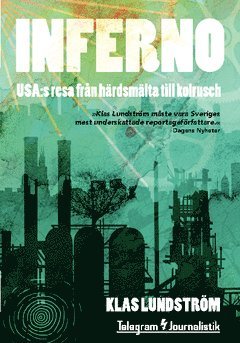 Inferno : USA:s resa fr�n h�rdsm�lta till kolrusch (h�ftad)