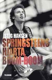 Springsteens hjrta, boom-boom (hftad)
