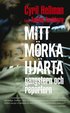 Mitt mrka hjrta : gangstern och reportern
