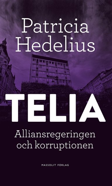 Telia : alliansregeringen och korruptionen (e-bok)