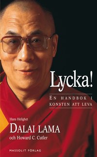 Lycka! : en handbok i konsten att leva