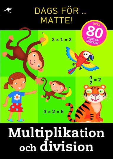 Dags för matte! : multiplikation och division (inbunden)