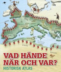 Vad hnde nr och var? : historisk atlas (inbunden)