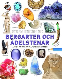 Stora boken om bergarter och delstenar : och andra av naturens skatter (kartonnage)