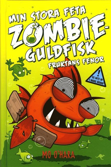 Min stora feta zombieguldfisk : Fruktans fenor (inbunden)
