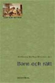 Barn och rtt. Bidrag frn forskarkollegor tillgnade ke Saldeen (inbunden)