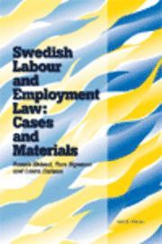 Swedish Labour and Employment Law: Cases and Materials (häftad)