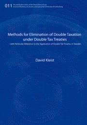 Methods for elimination of double taxation under double tax treaties : with particular reference to the application of double tax treaties in Sweden (inbunden)