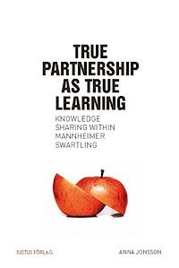 True partnership as true learning : knowledge sharing within Mannheimer Swartling (hftad)