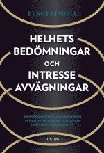 Helhetsbedmningar och intresseavvgningar : en introduktion till anvndningen av multikriterieanalys och oskarp logik i en juridisk kontext (hftad)
