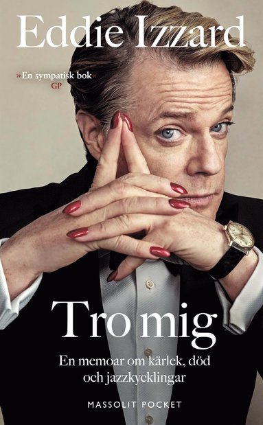 Tro mig : en memoar om kärlek, död och jazzkycklingar (inbunden)