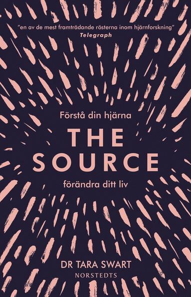 The Source : frst din hjrna, frndra ditt liv