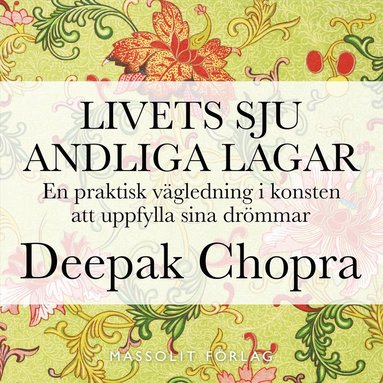 Livets sju andliga lagar : en praktisk vgledning i konsten att uppfylla drmmar (hftad)