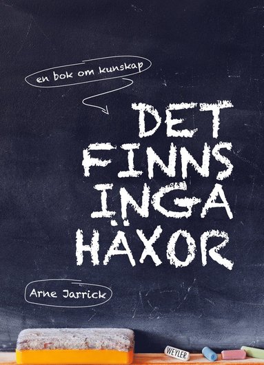 Det finns inga hxor : en bok om kunskap (inbunden)
