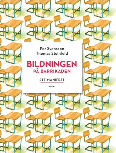 Bildningen p barrikaden : ett manifest (inbunden)