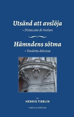 Utsnd att avslja ; Hmndens stma (inbunden)