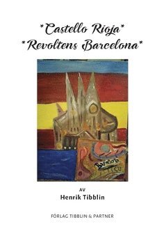 Castello Rioja ; Revoltens Barcelona (hftad)
