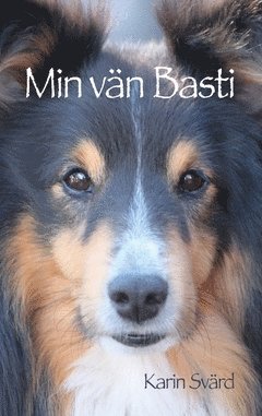 Min vän Basti (inbunden)