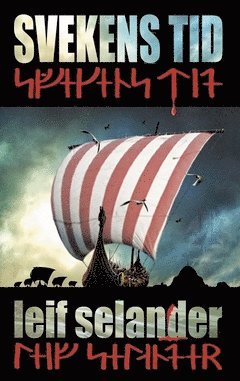 Svekens tid : vikingarnas frd frn Norden till Miklagrd - baserat p verkliga hndelser (hftad)