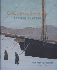Carl Gustaf Bernhardson. Bohuslnsk folklivsmlare (inbunden)