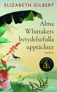 Alma Whittakers betydelsefulla upptckter (pocket)