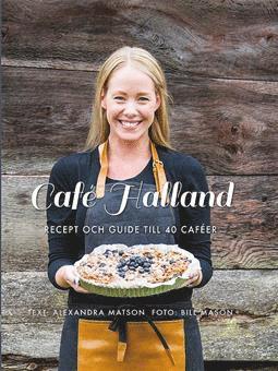 Café Halland : recept och guide till 40 caféer (häftad)