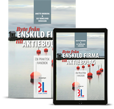 Byte frn enskild firma till aktiebolag : en praktisk handbok (hftad)