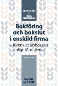 Bokföring och bokslut i enskild firma : handbok för förenklat årsbokslut enligt K1-reglerna (e-bok)