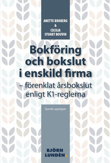 Bokfring och bokslut i enskild firma : handbok fr frenklat rsbokslut enligt K1-reglerna (e-bok)
