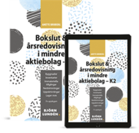 Bokslut & rsredovisning i mindre aktiebolag - K2 (hftad)