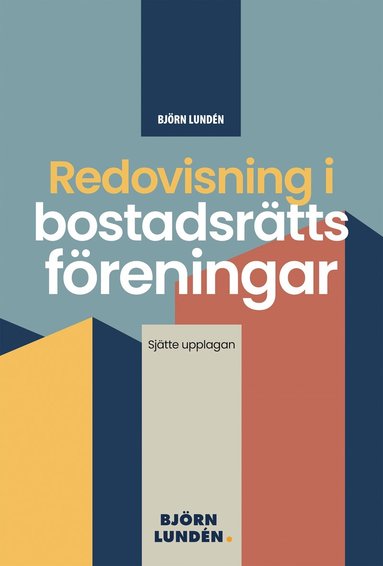 Redovisning i bostadsrättsföreningar (häftad)