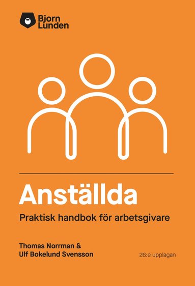 Anstllda : prakisk handbok fr arbetsgivare (hftad)