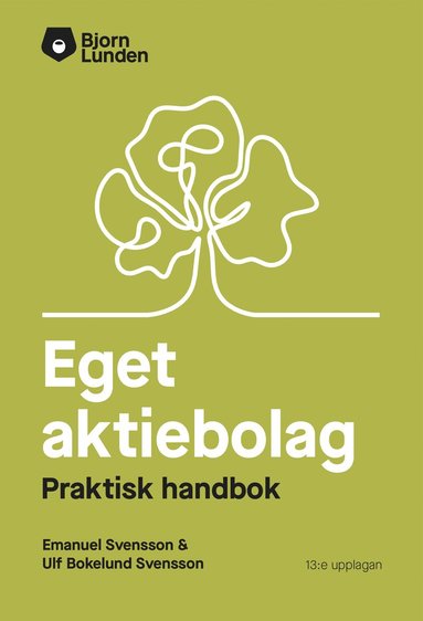 Eget aktiebolag : en praktisk handbok (inbunden)