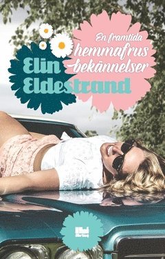 En framtida hemmafrus bekännelser (häftad)