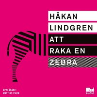 Att raka en zebra (ljudbok)
