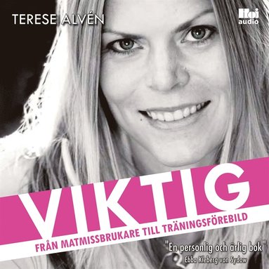 Viktig : frn matmissbrukare till trningsfrebild (inbunden)