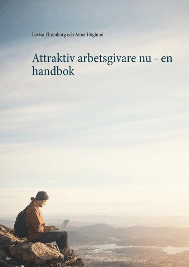 Attraktiv arbetsgivare nu : en handbok (inbunden)